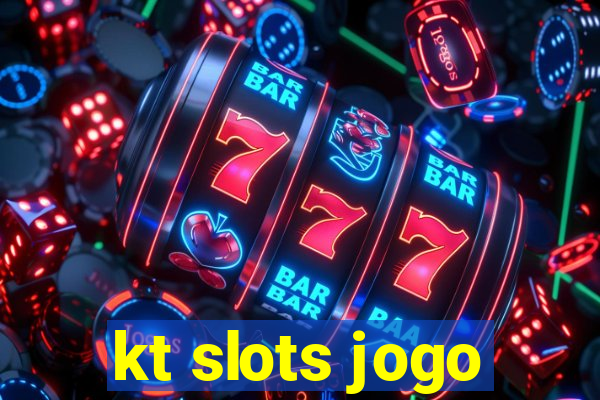 kt slots jogo